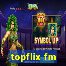 topflix fm